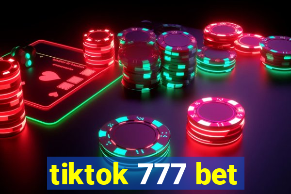 tiktok 777 bet